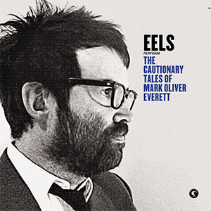 The Cautionary Tales of Mark Oliver Everett